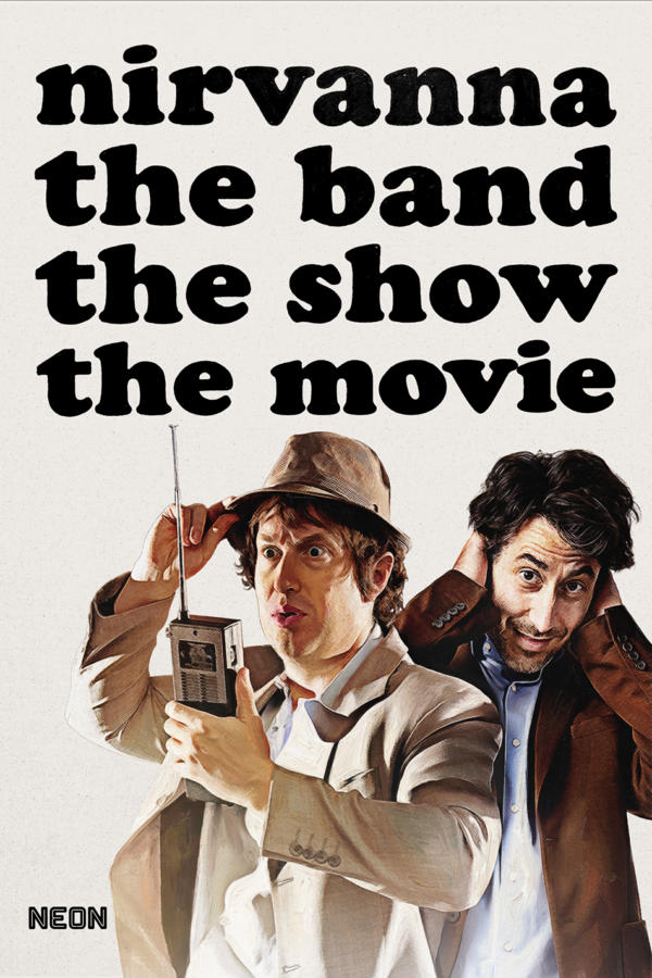 Nirvanna the Band the Show the Movie