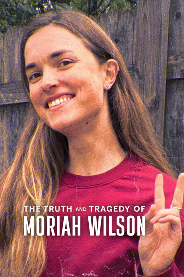 The Truth and Tragedy of Moriah Wilson